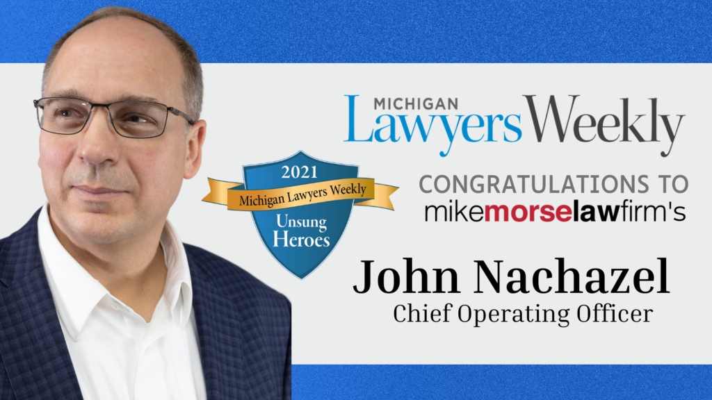 John Nachazel Chosen as One of Michigan Lawyers Weekly’s 2021 Unsung Heroes